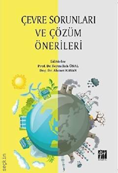 Çevre Sorunları ve Çözüm Önerileri Prof. Dr. Feyzullah Ünal, Doç. Dr. Ahmet Kayan  - Kitap