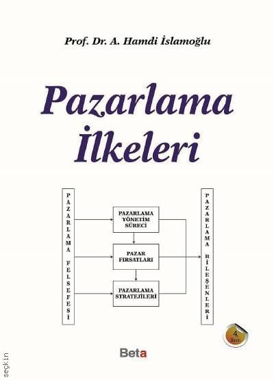 Pazarlama İlkeleri Prof. Dr. Ahmet Hamdi İslamoğlu  - Kitap