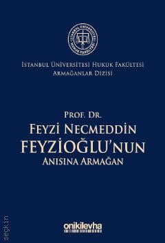Prof. Dr. Feyzi Necmeddin Feyzioğlu'nun Anısına Armağan Abuzer Kendigelen, Saibe Oktay Özdemir