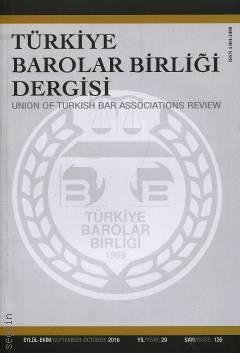 Türkiye Barolar Birliği Dergisi – Sayı:126 Eylül – Ekim 2016 Özlem Bilgilioğlu 