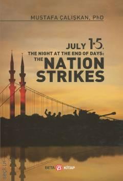 July 15, The Night At The End Of Days: The Nation Strikes Dr. Mustafa Çalışkan  - Kitap