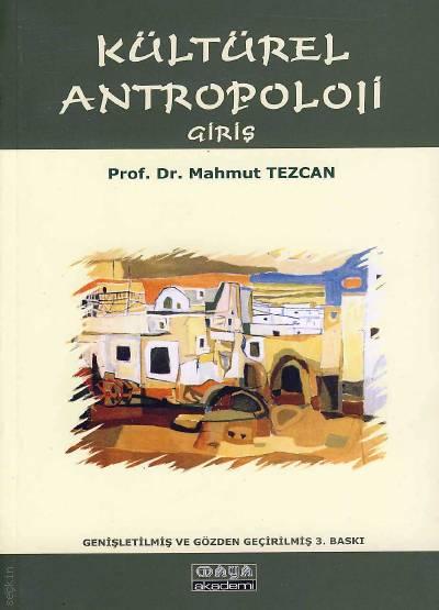 Kültürel Antropoloji Giriş Prof. Dr. Mahmut Tezcan  - Kitap