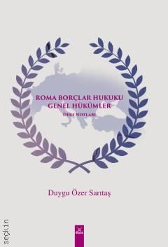 Roma Borçlar Hukuku Genel Hükümler Ders Notları Dr. Duygu Özer Sarıtaş  - Kitap