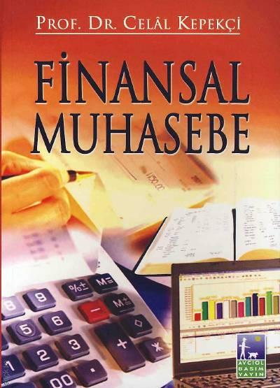 Finansal Muhasebe Prof. Dr. Celal Kepekçi  - Kitap