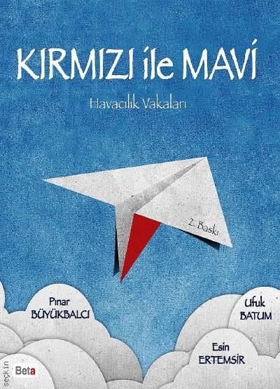 Kırmızı ile Mavi Havacılık Vakaları Yrd. Doç. Dr. Pınar Büyükbalcı, Dr. Esin Ertemsir  - Kitap