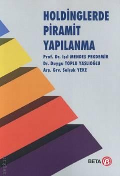 Holdinglerde Piramit Yapılanma Prof. Dr. Işıl Mendeş Pekdemir  - Kitap