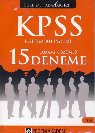 Öğretmen Adayları İçin KPSS Eğitim Bilimleri 15 Deneme Tamamı Çözümlü Yazar Belirtilmemiş  - Kitap