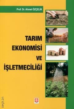 Tarım Ekonomisi ve İşletmeciliği Ahmet Özçelik