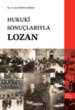 Hukuki Sonuçlarıyla Lozan