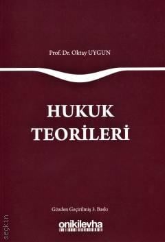 Hukuk Teorileri Prof. Dr. Oktay Uygun  - Kitap
