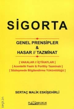 Sigorta Genel Prensipler & Hasar // Tazminat Sertaç Malik Eskişehirli  - Kitap