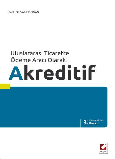Uluslararası Ticarette Ödeme Aracı Olarak Akreditif Prof. Dr. Vahit Doğan  - Kitap