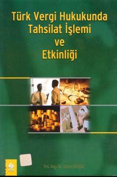 Türk Vergi Hukukunda Tahsilat İşlemi ve Etkinliği Adnan Gerçek  - Kitap