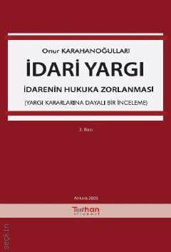 İdari Yargı – İdarenin Hukuka Zorlanması