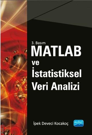 Matlab ve İstatistiksel Veri Analizi İpek Deveci Kocakoç  - Kitap