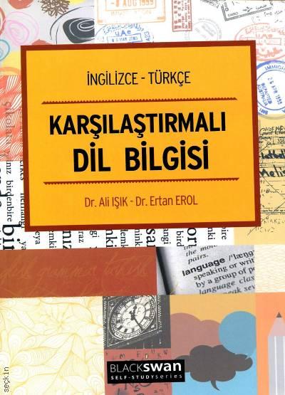 İngilizce – Türkçe Karşılaştırmalı Dil Bilgisi Dr. Ali Işık, Dr. Ertan Erol  - Kitap
