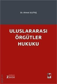 Uluslararası Örgütler Hukuku Ahmet Ulutaş