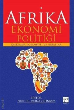 Afrika Ekonomi Politiği Prof. Dr. Murat Çetinkaya  - Kitap