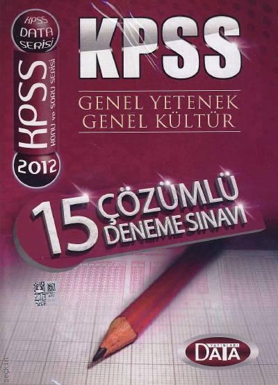 KPSS Genel Kültür – Genel Yetenek 15 Çözümlü Deneme Sınavı Yazar Belirtilmemiş  - Kitap