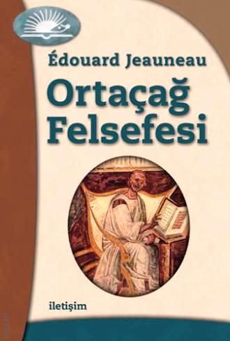 Ortaçağ Felsefesi Edouard Jeauneau  - Kitap