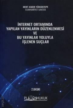 İnternet Ortamında Yapılan Yayınların Düzenlenmesi ve Bu Yayınlar Yoluyla İşlenen Suçlar
