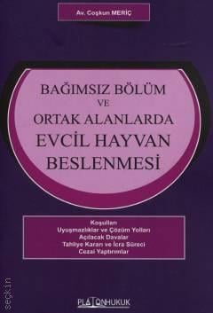 Bağımsız Bölüm ve Ortak Alanlarda Evcil Hayvan Beslenmesi 