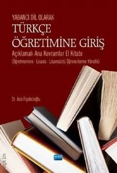 Yabancı Dil Olarak Türkçe Öğretimine Giriş Dr. Aslı Fişekcioğlu  - Kitap