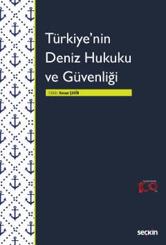 Türkiye'nin Deniz Hukuku ve Güvenliği Kenan Şahin