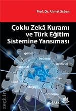 Çoklu Zeka Kuramı ve Türk Eğitim Sistemine Yansıması Prof. Dr. Ahmet Saban  - Kitap