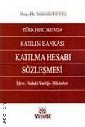 Türk Hukukunda Katılım Bankası Katılma Hesabı Sözleşmesi Mustafa Tiftik