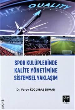 Spor Kulüplerinde Kalite Yönetimine Sistemsel Yaklaşım Feray Küçükbaş Duman