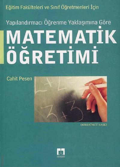Eğitim Fakülteleri ve Sınıf Öğretmenleri İçin Matematik Öğretimi Yrd. Doç. Dr. Cahit Pesen  - Kitap