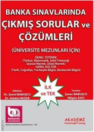Banka Sınavlarında Çıkmış Sorular ve Çözümleri (Üniversite Mezunları İçin) Dr. Şenol Babuşcu, Dr. Adalet Hazar  - Kitap