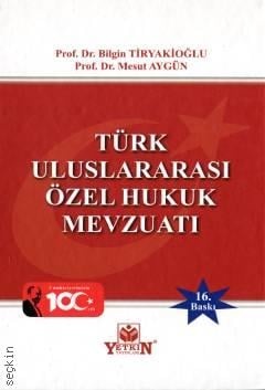 Türk Uluslararası Özel Hukuk Mevzuatı Prof. Dr. Bilgin Tiryakioğlu, Prof. Dr. Mesut Aygün  - Kitap