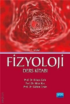 Fizyoloji Ders Kitabı Prof. Dr. Mitat Koz, Prof. Dr. Gülfem Ersöz, Doç. Dr. Ethem Gelir  - Kitap