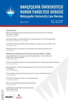 Bahçeşehir Üniversitesi Hukuk Fakültesi Dergisi Cilt:14 Sayı:177 – 178 Mayıs – Haziran 2019 Burak Huysal