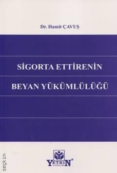 Sigorta Ettirenin Beyan Yükümlülüğü