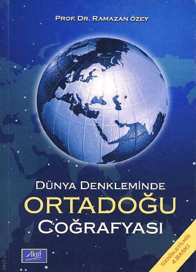Dünya Denkleminde Ortadoğu Coğrafyası Prof. Dr. Ramazan Özey  - Kitap