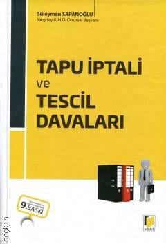 Tapu İptali ve Tescil Davaları Süleyman Sapanoğlu