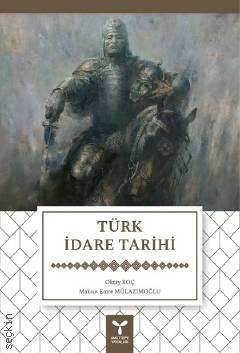 Türk İdare Tarihi Oktay Koç, Maksut Emre Mülazımoğlu  - Kitap
