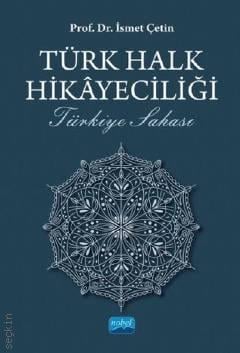 Türk Halk Hikayeciliği Türkiye Sahası Prof. Dr. İsmet Çetin  - Kitap
