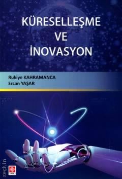 Küreselleşme ve İnovasyon Rukiye Kahramanca, Ercan Yaşar