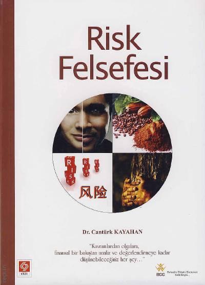 Risk Felsefesi Dr. Cantürk Kayahan  - Kitap