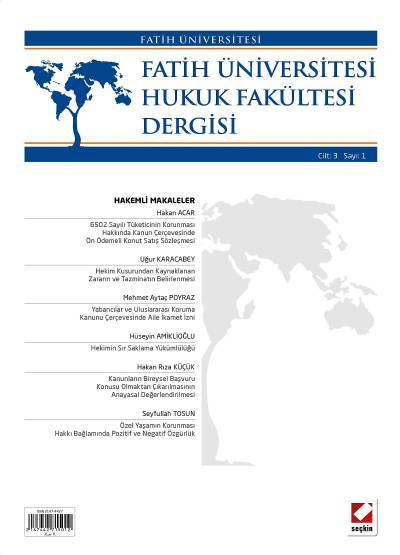 Fatih Üniversitesi Hukuk Fakültesi Dergisi Cilt:3 – Sayı:1 Ocak 2015 Yrd. Doç. Dr. İlyas Çeliktaş 