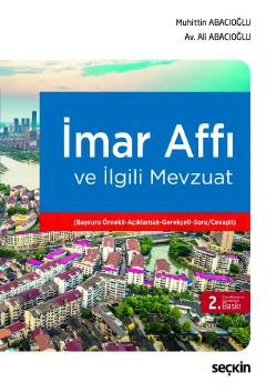 İmar Affı ve İlgili Mevzuat Muhittin Abacıoğlu, Ali Abacıoğlu  - Kitap