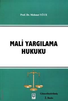 Mali Yargılama Hukuku Prof. Dr. Mehmet Yüce  - Kitap