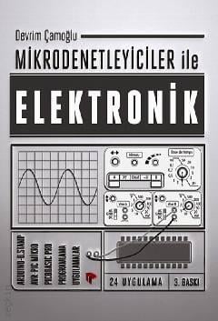 Mikrodenetleyiciler ile Elektronik Devrim Çamoğlu  - Kitap