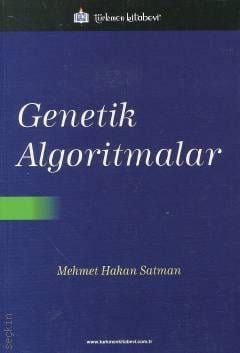 Genetik Algoritmalar Doç. Dr. Mehmet Hakan Satman  - Kitap
