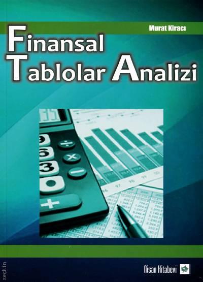 Finansal Tablolar Analizi Doç. Dr. Murat Kiracı  - Kitap