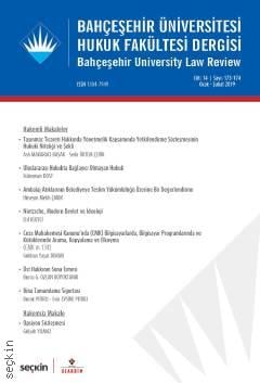 Bahçeşehir Üniversitesi Hukuk Fakültesi Dergisi Cilt:14 Sayı:173 – 174 Ocak – Şubat 2019 Burak Huysal